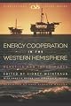 Energy Cooperation in the Western Hemisphere (Significant Issues)
