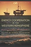 Energy Cooperation in the Western Hemisphere (Significant Issues)