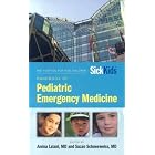 Hospital for Sick Children Handbook of Pediatric Emergency Medicine (SickKids) by Suzan Schneeweiss and Amina Lalani
