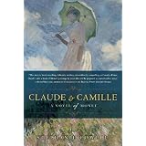 Claude & Camille: A Novel of Monet ~ Stephanie Cowell