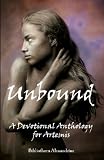 Unbound: A Devotional Anthology for Artemis