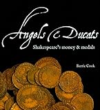 Angels and ducats : Shakespeare's money & medals