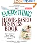 The Everything Home-Based Business Book: Start And Run Your Own Money-making Venture (Everything (Business & Personal Finance))