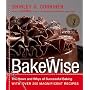 BakeWise: The Hows and Whys of Successful Baking with Over 200 Magnificent Recipes