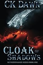 Cloak of Shadows (The Netherwalker Series) (Volume 1)