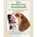 The Healthy Dog Cookbook (50 Nutritious & Delicious Recipes Your Dog Will Love) (Spiral) (Hardcover)