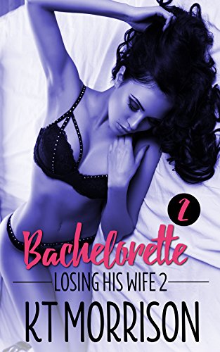 Bachelorette: A Cuckold Tragedy (Losing His Wife 2)