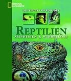 Die Enzyklopaedie der Reptilien, Amphibien & Wirbellosen