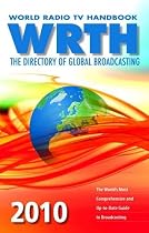 World Radio TV Handbook 2010: The Directory of Global Broadcasting