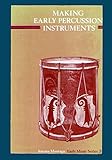 Making early percussion instruments