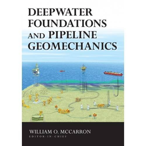deepwater foundations and pipeline geomechanics civil  environmental engineering series