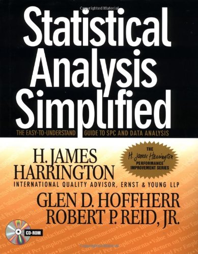 Statistical Analysis Simplified: The Easy-to-Understand Guide to SPC and Data Analysis