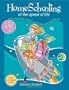 Homeschooling Speed Of Life: Balancing Home, School, and Familyin the Real World with CDROM