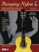 Pumping Nylon: Supplemental Repertoire for the Best-Selling Classical Guitarist's Technique Handbook