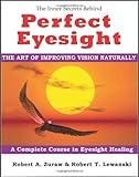 IMAGE OF Perfect Eyesight: The Art of Improving Vision Naturally