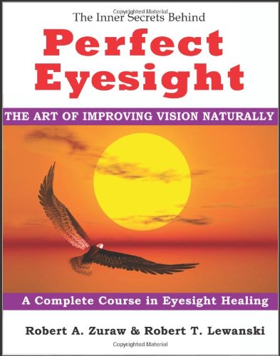 Perfect Eyesight: The Art of Improving Vision Naturally