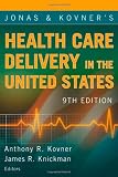 Jonas and Kovner's health care delivery in the United States