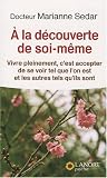A la d�couverte de soi-m�me : Vivre pleinement, c'est accepter de se voir tel que l'on est et les autres tels qu'ils sont