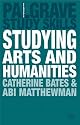 Studying Arts and Humanities (Palgrave Study Skills)