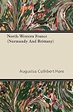 North-Western France (Normandy And Brittany)