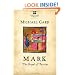 Mark: The Gospel of Passion (Biblical Imagination)