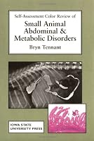 Self-Assessment Color Review of Small Animal Abdominal and Metabolic Disorders (SELF-ASSESSMENT COLOR REVIEW SERIES)