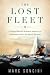 The Lost Fleet: A Yankee Whaler's Struggle Against the Confederate Navy and Arctic Disaster by Marc Songini ISBN 0312286481