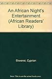 An African night's entertainment