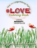 #Love #Coloring Book: #Love is Coloring Book #1 in the Adult Coloring Book Series Celebrating Love and Friendship (Coloring Books, Coloring Pencils) ... Series of Adult Coloring Books) (Volume 1)