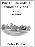 Parish life with a troubled vicar : Crich 1875-1900