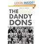 The Dandy Dons: Bill Russell, K. C. Jones, Phil Woolpert, and One of College Basketball's Greatest and Most Innovative Teams