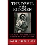 The Devil in the Kitchen: Sex, Pain, Madness and the Making of a Great Chef book cover
