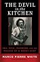 The Devil in the Kitchen: Sex, Pain, Madness and the Making of a Great Chef The Devil in the Kitchen: Sex, Pain, Madness and the Making of a Great Chef