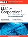 LLC or Corporation?: How to Choose the Right Form for Your Business