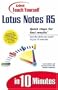 Sams Teach Yourself Lotus Notes 5 in 10 Minutes