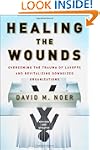 Healing the Wounds: Overcoming the Tr...