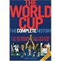 The World Cup: The Complete History