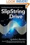 SlipString Drive: String Theory, Gravity, and �Faster Than Light� Travel