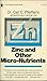 Dr. Carl C. Pfeiffer's Updated Fact/Book on Zinc and Other Micro-Nutrients