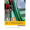 Atlas de l'Allemagne : Les contrastes d'une puissance en mutation