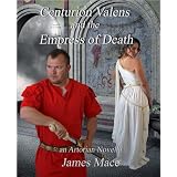 Centurion Valens and the Empress of Death