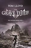 The Grave Thief: Book Three of The Twilight Reign (Twilight Reign 3)