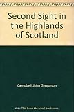 Second sight in the highlands of Scotland