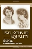 Two Paths to Equality: Alice Paul and Ethel M. Smith in the Era Debate, 1921-1929