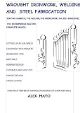 Wrought Ironwork,Welding and Steel Fabrication