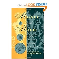 Money and Magic: Critique of the Modern Economy in the Light of Goethe's "Faust"