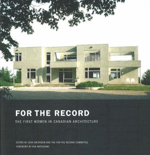 For the Record: The First Women in Canadian Architecture