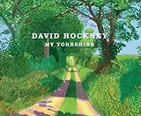 David Hockney : my Yorkshire