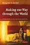 Making our Way through the World: Human Reflexivity and Social Mobility