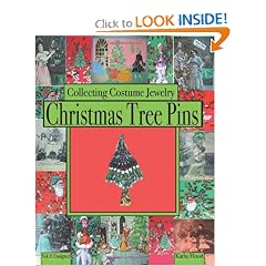 Collecting Costume Jewelry Christmas Tree Pins: Vol. I: Unsigned by Kathy Flood